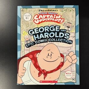 The Epic Tales of Captain Underpants #1: George & Harold’s Epic Comix Collection